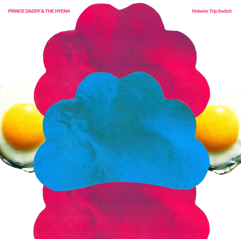 the album cover for Prince Daddy & The Hyena - Hotwire Trip Switch