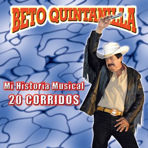 Quintanilla,beto - Mi Historia Musical 20 Corridos - Music CD