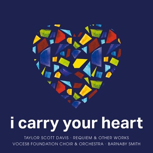 Voces8 Foundation Choir & Orchestra - I Carry Your Heart - Music CD