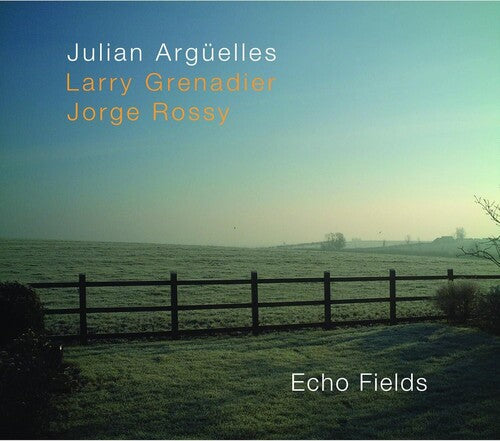 Arguelles,julian / Grenadier,larry / Rossy,jorge - Echo Fields - Music CD