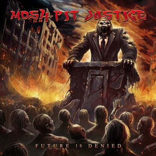 Mosh-pit Justice - Future Is Denied - Music CD