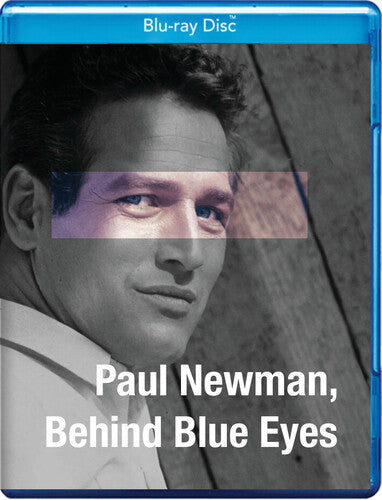 Paul Newman, Behind Blue Eyes - Paul Newman, Behind Blue Eyes - Blu-ray