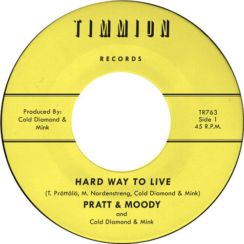 Pratt & Moody / Cold Diamond & Mink - Hard Way To Live/you Bring Me Joy - Yellow - Vinyl Record