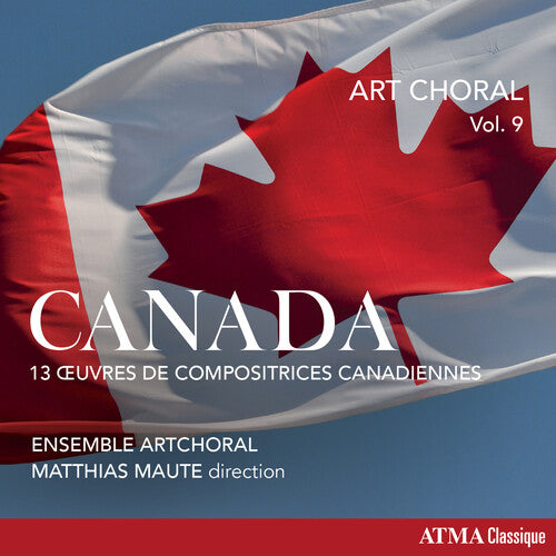 Ensemble Artchoral - Art Choral Vol. 9: Canada - Music CD