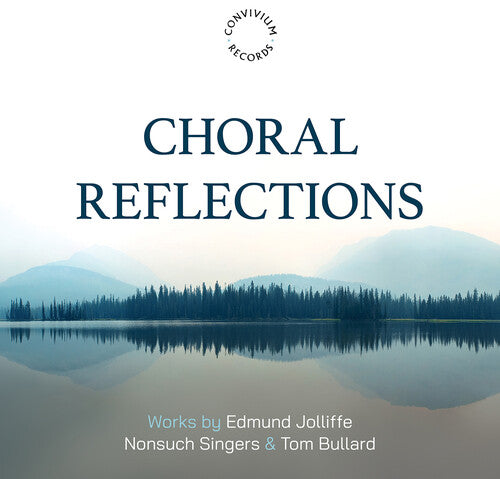 Nonsuch Singers - Edmund Jolliffe: Choral Reflections - Music CD