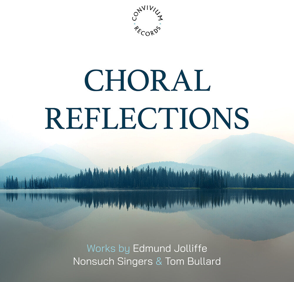 Edmund Jolliffe: Choral Reflections Music CD