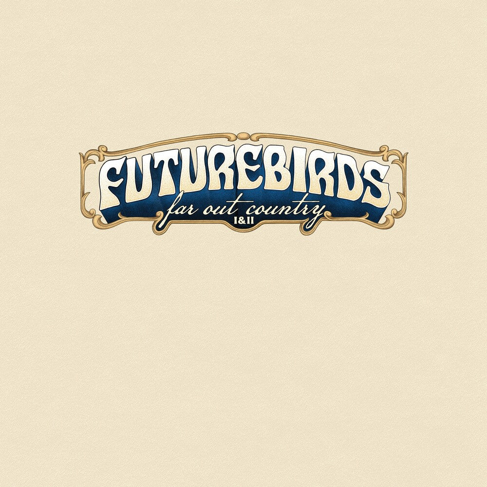 Futurebirds - Far Out Country I&Ii [LP] Vinyl Record