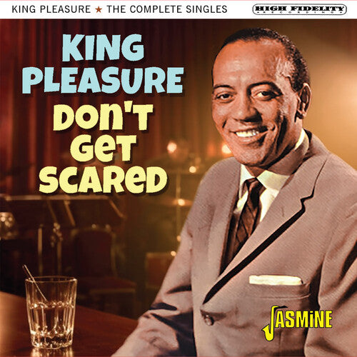King Pleasure - Don't Get Scared: The Complete Singles - Music CD