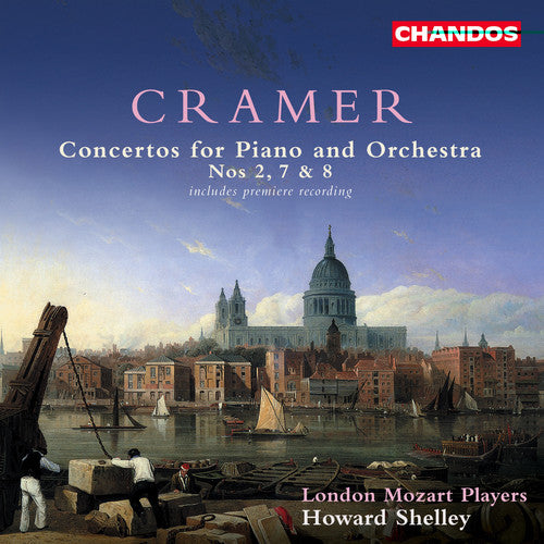 Cramer / Shelley / London Mozart Players - Piano Concertos 2 7 & 8 - Music CD
