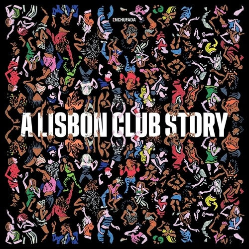 Enchufada: A Lisbon Club Story / Various - Enchufada: A Lisbon Club Story / Various - Vinyl Record