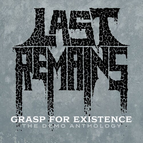 Last Remains - Grasp For Existence :the Demo Anthology - Music CD