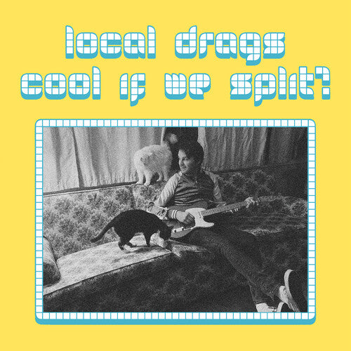 Local Drags - Cool If We Split - Vinyl Record