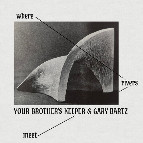 Your Brother's Keeper / Bartz,gary - Where Rivers Meet - Music CD