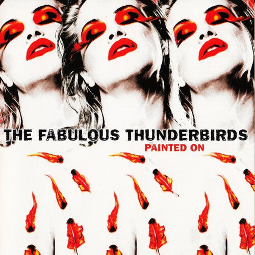 Fabulous Thunderbirds - Painted On - Vinyl Record