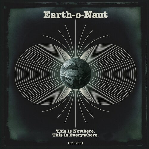 Earth-o-naut - This Is Nowhere / This Is Everywhere - Vinyl Record