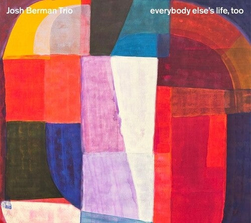Berman,josh - Everybody Else's Life, Too - Music CD