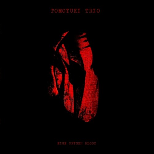 Tomoyuki Trio - High Oxygen Blood - Vinyl Record