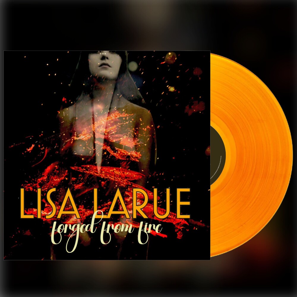 Lisa LaRue - Forged From Fire - Orange [Clear Vinyl] (Org) Vinyl Record