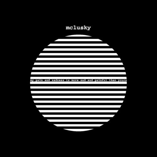 Mclusky - My Pain And Sadness Is More Sad & Painful - Vinyl Record