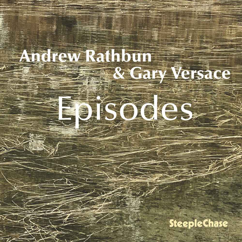 Andrew Rathbun & Gary Versace: Episodes Music CD