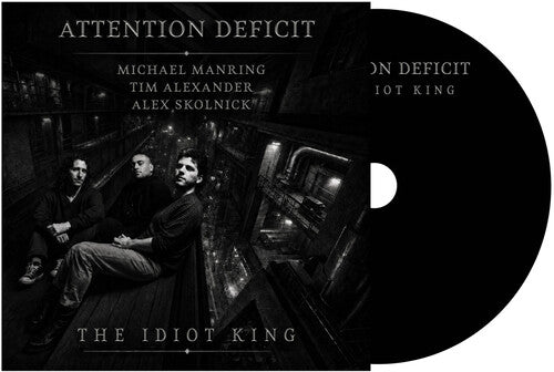 Attention Deficit - Idiot King - Music CD