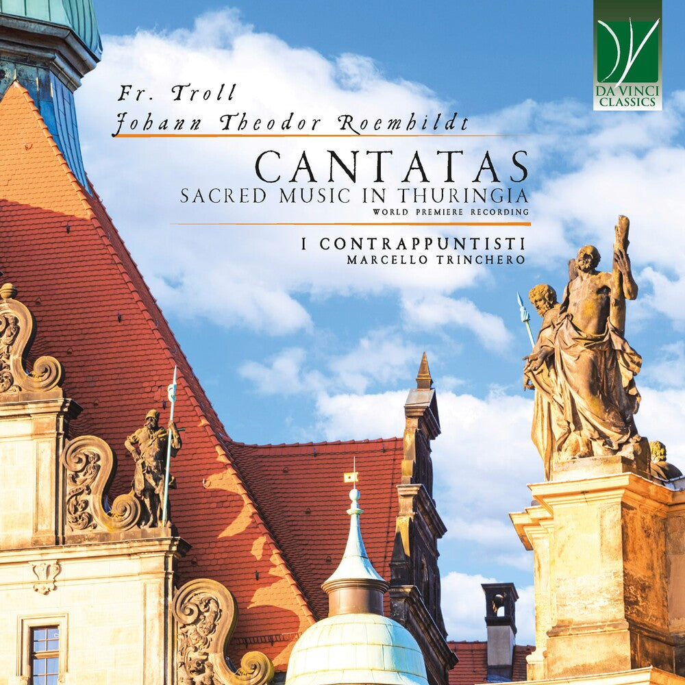 Troll, Roemhildt: Cantatas, Sacred Music in Thuringia Music CD