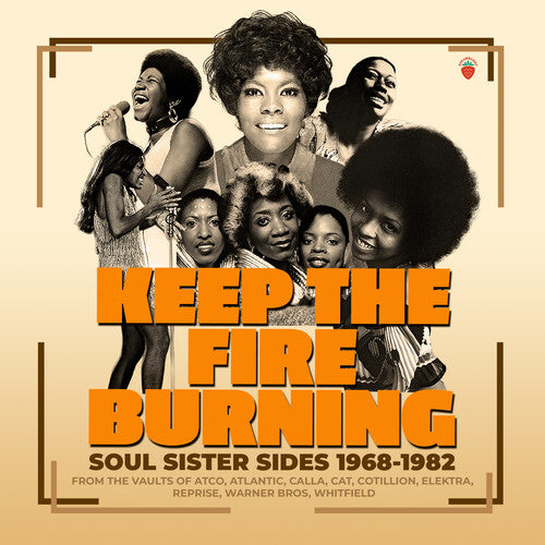 Keep The Fire Burning: Soul Sister Sides 1968-1982 - Keep The Fire Burning: Soul Sister Sides 1968-1982 - Music CD