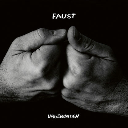 the album cover for Faust - Ungebunden