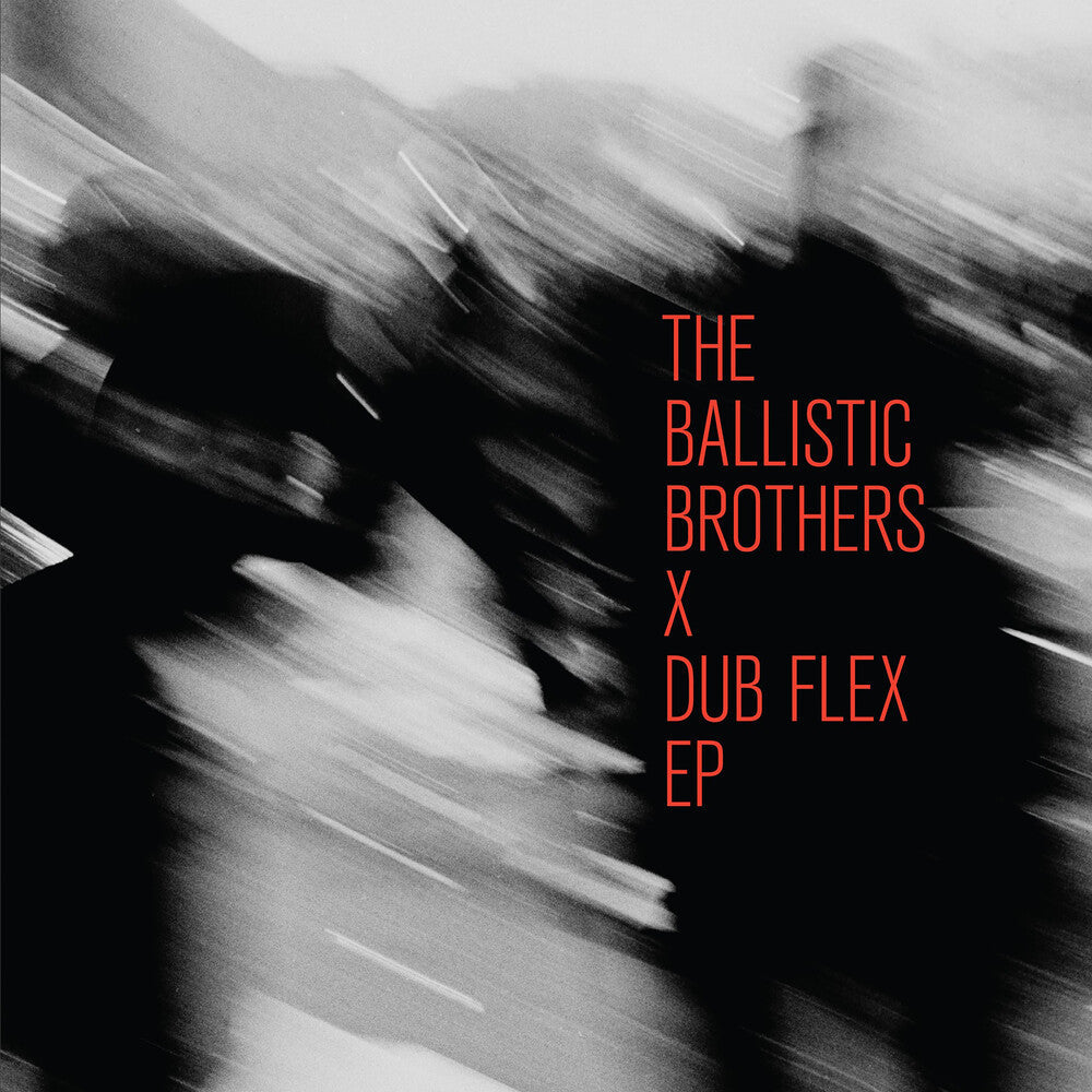 Pre-Order: Ballistic Brothers X Dub Flex Ep [LP] Vinyl Record