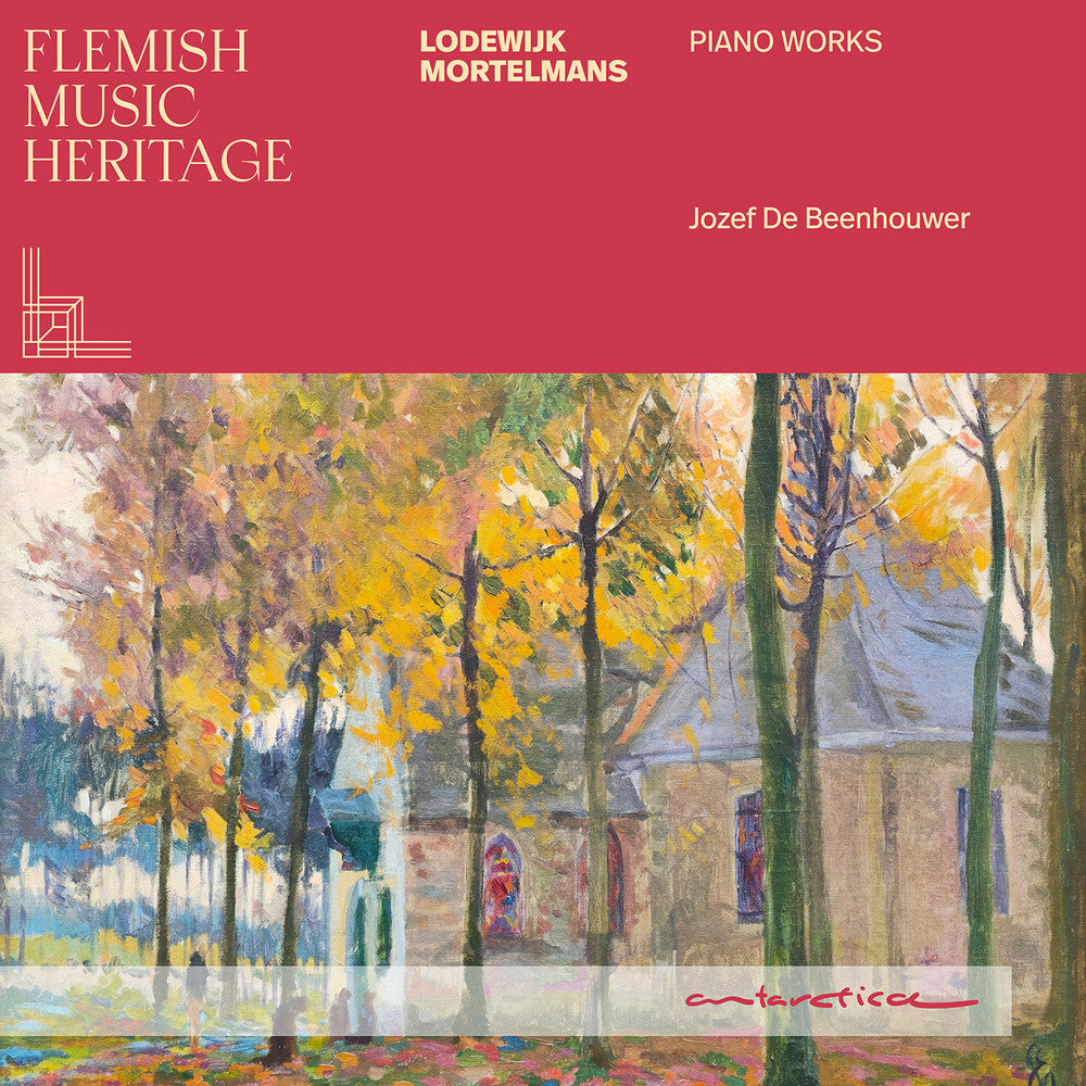 De Jozef Beenhouwer – Mortelmans: Pno Works - Flemish Music Heritage Music CD
