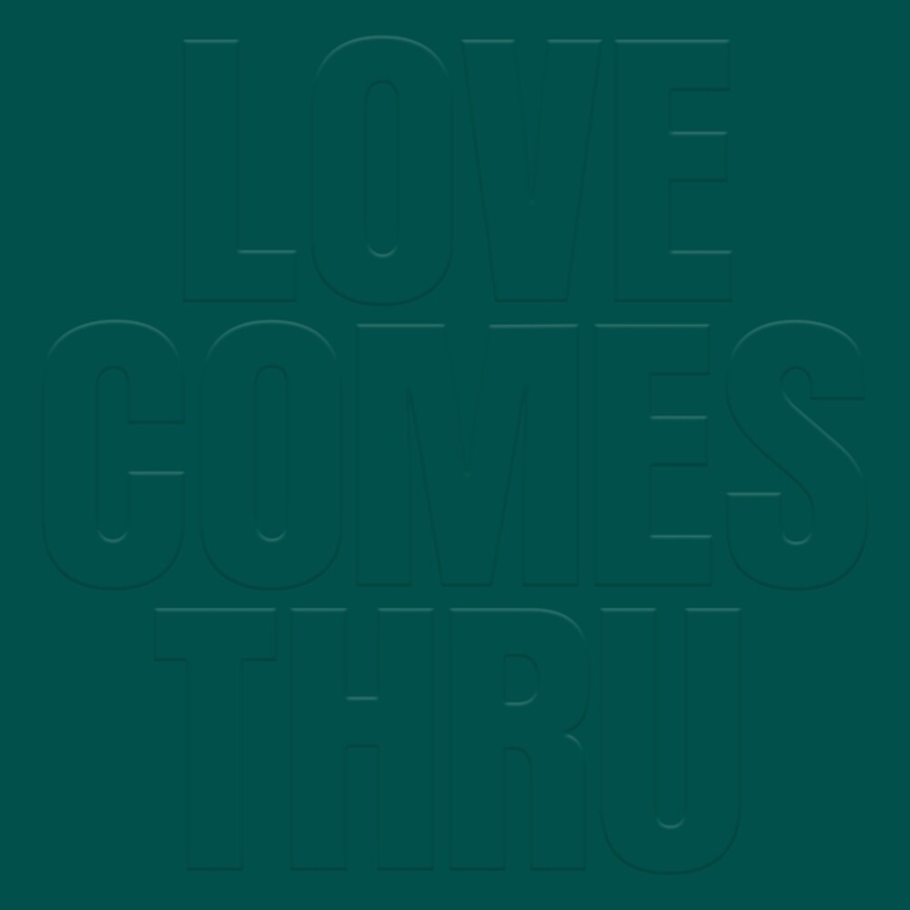 Pre-Order: Love Comes Thru [LP] Vinyl Record