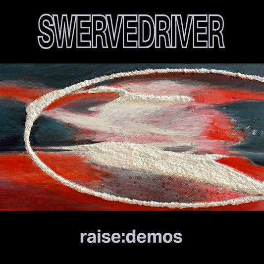 the album cover for Swervedriver - Raise: Demos