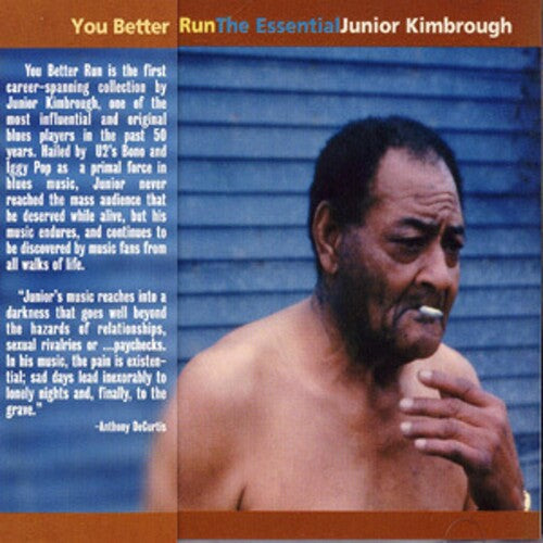 Kimbrough,junior - You Better Run: The Essential Junior Kimbrough - Music CD