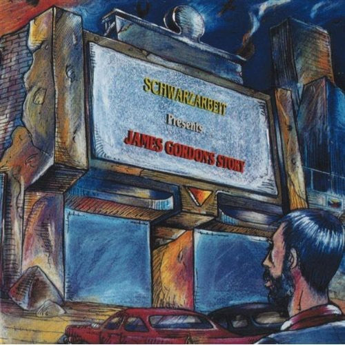 the album cover for Schwarzarbeit - James Gordon's Story