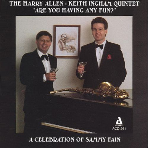 Allen,harry / Ingham,keith - Are You Having Any Fun: Celebration Of Sammy Fain - Music CD