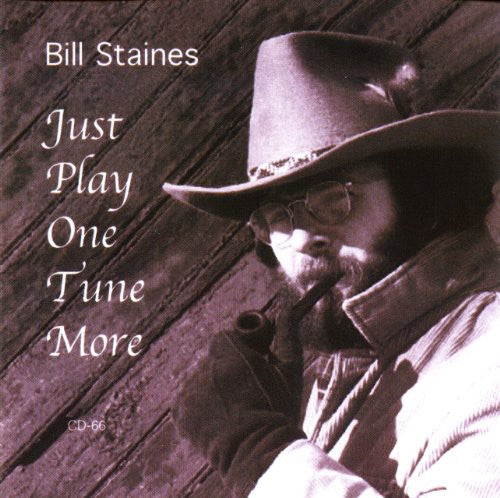 Staines,bill - Just Play One Tune More - Music CD