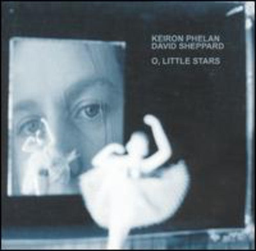 Phelan,keiron / Sheppard,david - Little Stars - Music CD