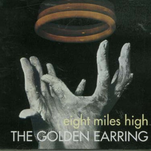 the album cover for Golden Earring - Eight Miles High [Import]