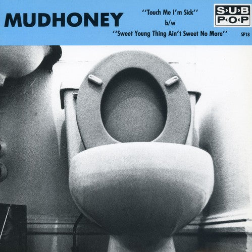 the album cover for Mudhoney - Touch Me I'm Sick