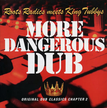 The Roots Radics, King Tubby - More Dangerous Dub: The Roots Radics Meet King Tubby Vinyl Record