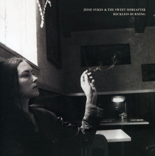 Sykes,jesse / Sweet Hereafter - Reckless Burning - Music CD