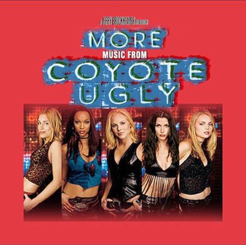 the album cover for Coyote Ugly [Movie] - More Music From Coyote Ugly [Soundtrack]