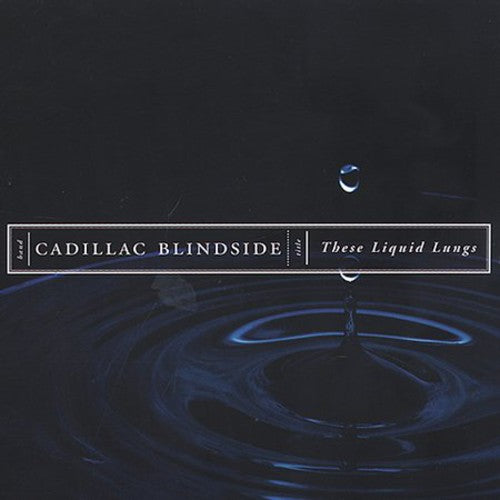 Cadillac Blindside - These Liquids Lungs - Music CD