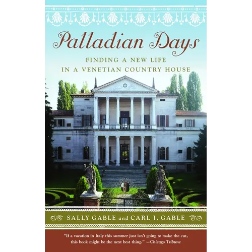 Palladian Days: Finding a New Life in a Venetian Country House