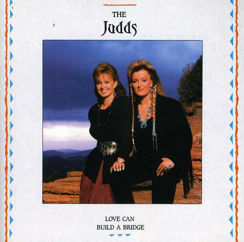 Judds - Love Can Build A Bridge - Music CD