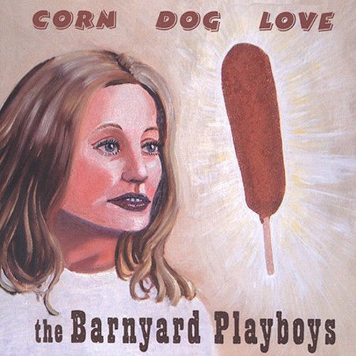 Barnyard Playboys - Corn Dog Love - Music CD