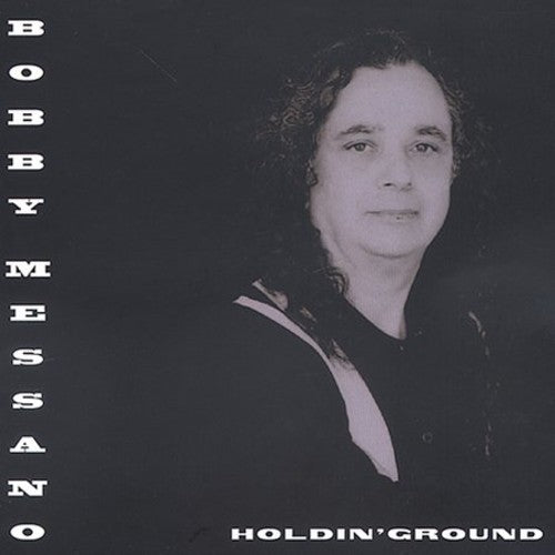 Messano,bobby - Holdin Ground - Music CD