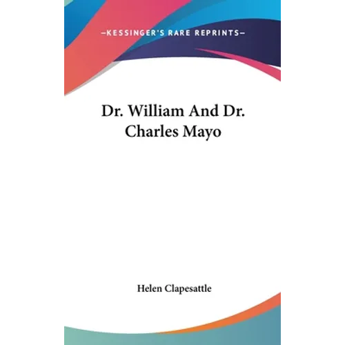 Dr. William And Dr. Charles Mayo