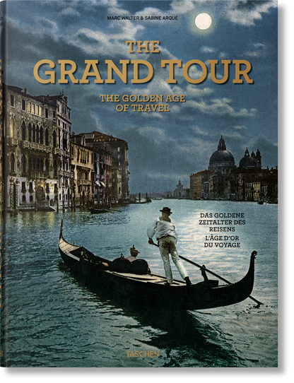The Grand Tour. The Golden Age of Travel (German, French, English) Book