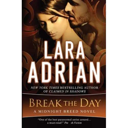 Break the Day: A Midnight Breed Novel
